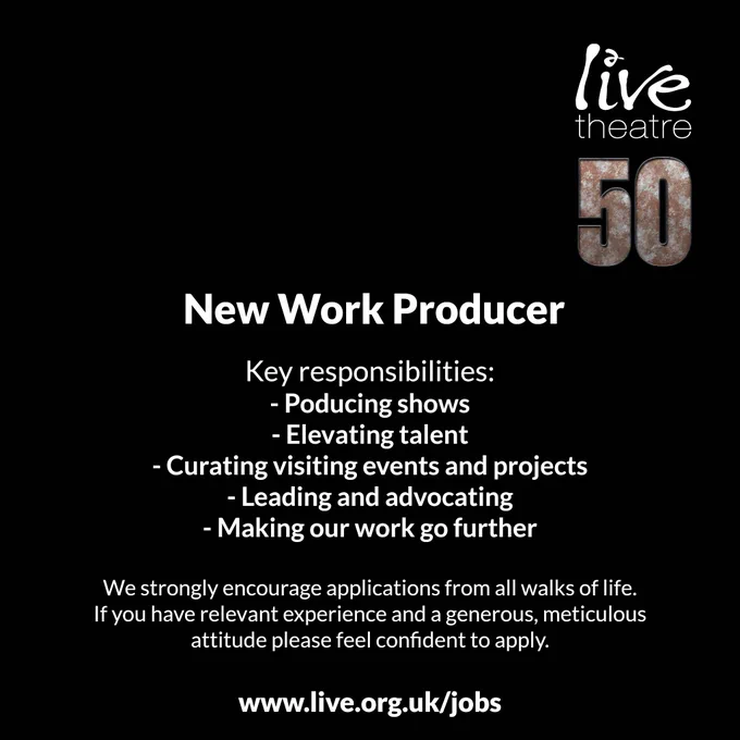 Key responsibilities listed for New Work Producer role Live Theatre currently recruiting for