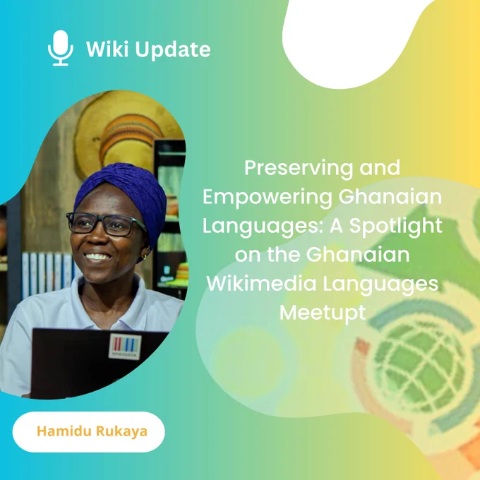 In our upcoming episode of Wiki Update, join us as we delve into the Ghanaian Language Meetup event with our special guest, Hamidu Rukaya. Discover valuable insights and information about this exciting event happening tomorrow. For more details, please visit the link - https://w.wiki/6dhJ.

Tag: @dagbaniwiki , @Moore_Wikimedia ,@GureneWikimedia @DagaareWiki, @Kusaalwiki, @FanteCommunity , @Ghpidginwiki
@twiwikipedia, @globalvoices, @artandfeminism