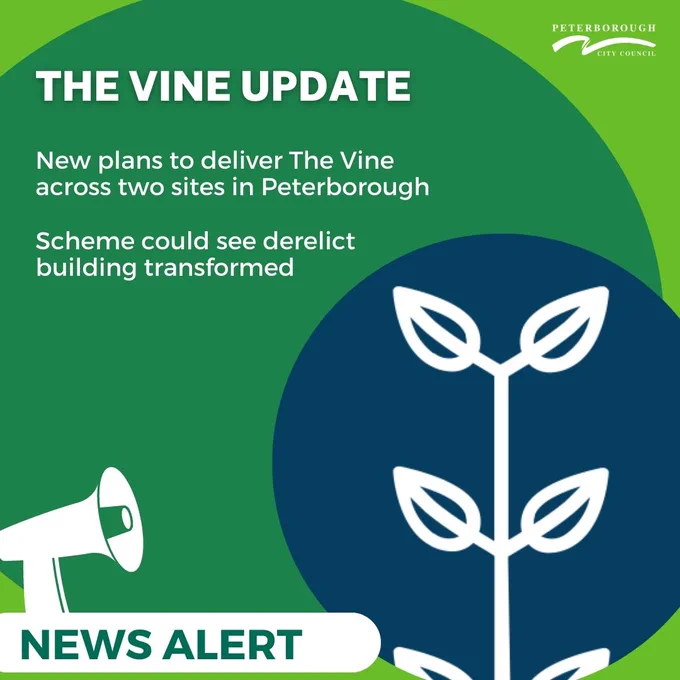 The text reads: The VIne Update. New plans to deliver The VIne across two sites in Peterborough. Scheme could see derelict building transformed.