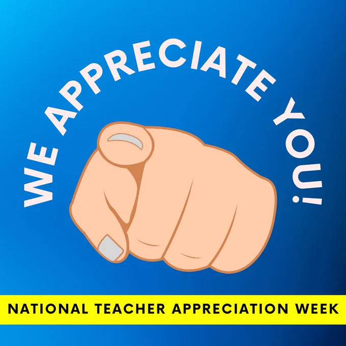 Finger pointing with text that says "We Appreciate You" and a banner that says "National Teacher Appreciation Week"