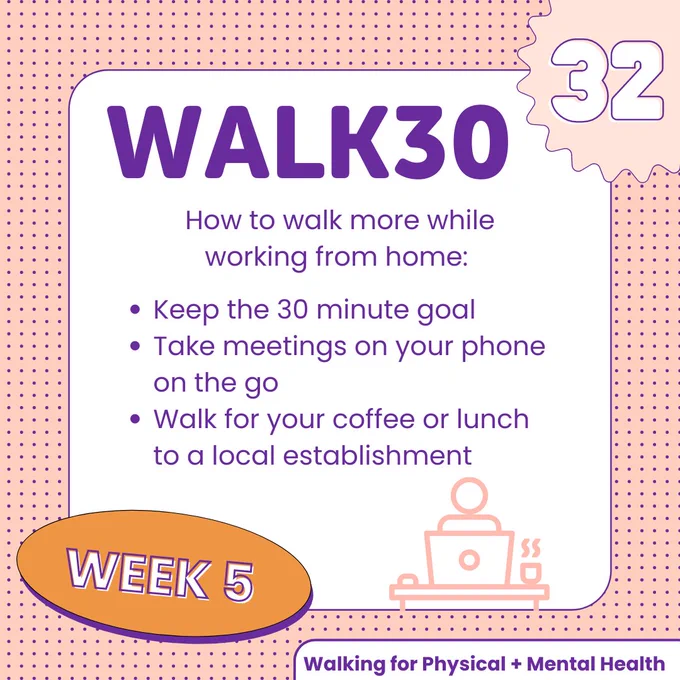 Walk30, Week 5, Day 32. Text provided in description.