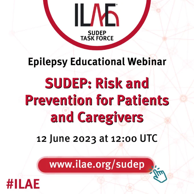 ILAE SUDEP Task Force
Epilepsy Educational Webinar
SUDEP: Risk and prevention for patients and caregivers
12 June 2023 at 12:00 UTC
www.ilae.org/sudep
#ILAE