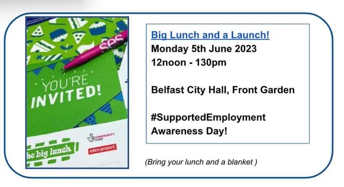Big lunch and a launch
Monday 5th June 2023
12noon-130
Belfast City Hall Front Garden
#supportedemployment Awareness Day
Bring your lunch and a blanket 