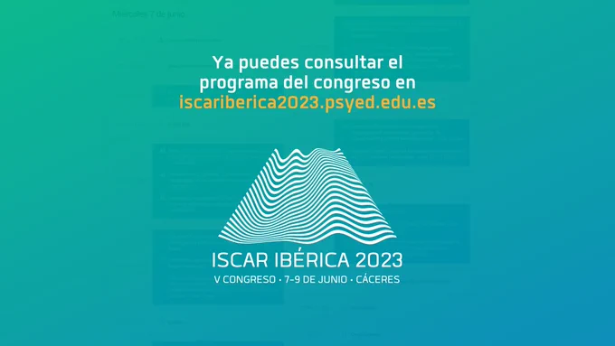 Ya puedes consultar el programa del congreso en iscariberica2023.psyed.edu.es. Logo del congreso "ISCAR IBÉRICA 2023", V Congreso, del 7 al 9 de junio en Cáceres.