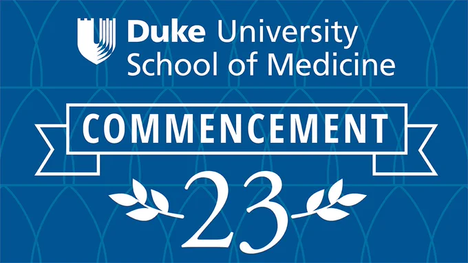 Blue and white poster with words Duke University School of Medicine Commencement 23