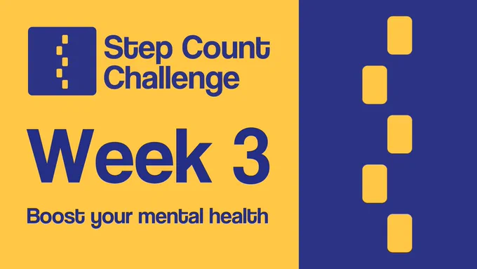 Image shows a promotional graphic with a yellow background, overlaid with the Step Count Challenge logo and text that reads "Week 3: Boost your mental health".