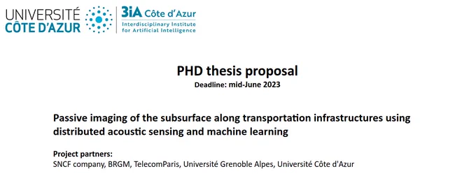 PHD thesis proposal (deadline: mid-June 2023)

Passive imaging of the subsurface along transportation infrastructures using distributed acoustic sensing and machine learning

Project partners:
SNCF company, BRGM, TelecomParis, Université Grenoble Alpes, Université Côte d'Azur