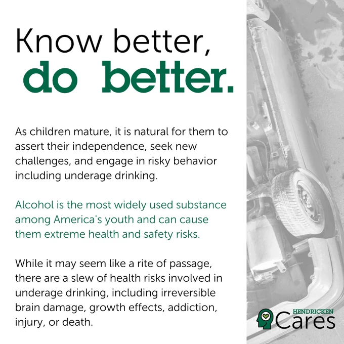 Know better, do better.

As children mature, it is natural for them to assert their independence, seek new challenges, and engage in risky behavior including underage drinking.

Alcohol is the most widely used substance among America's youth and can cause them extreme health and safety risks. 

While it may seem like a rite of passage, there are a slew of health risks involved in underage drinking, including irreversible brain damage, growth effects, addiction, injury, or death. 