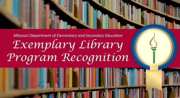 Missouri Department of Elementary and Secondary Education Exemplary Library Program Recognition