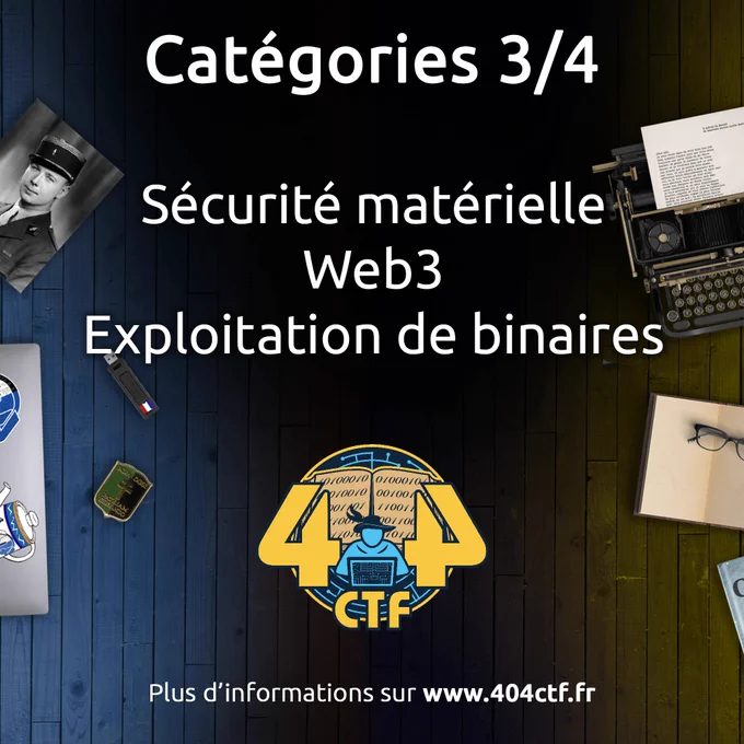 Catégories 3/4 : 
 - Sécurité matérielle
 - Web3
 - Exploitation de binaires