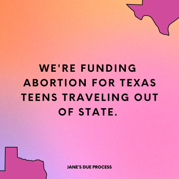 Pink field with Texases on it saying, "We're funding abortion for Texas teens traveling out of state." 