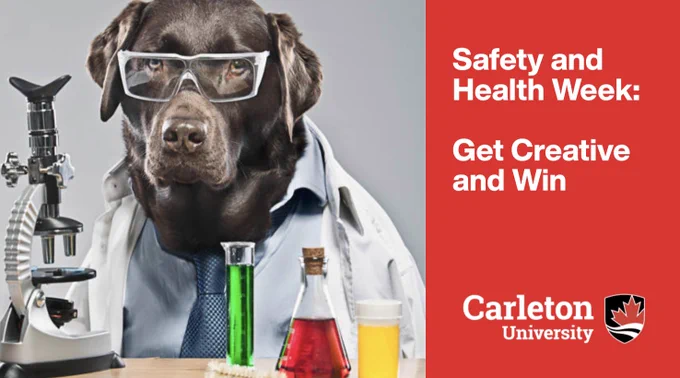 White text on a red banner along the right side of the image that reads: "Safety and Health Week: Get Creative and Win". A graphic is on the left of a dog wearing PPE with safety goggles and a white lab coat surrounded by bottles of chemicals and a microscope.