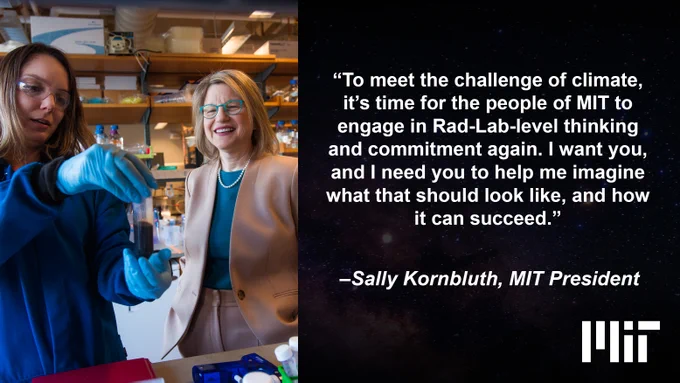 On the left, a photo of Sally Kornbluth observing a student working in a lab. On the right, this quote, "To meet the challenge of climate, it’s time for the people of MIT to engage in Rad-Lab-level thinking and commitment again. I want you, and I need you to help me imagine what that should look like, and how it can succeed."