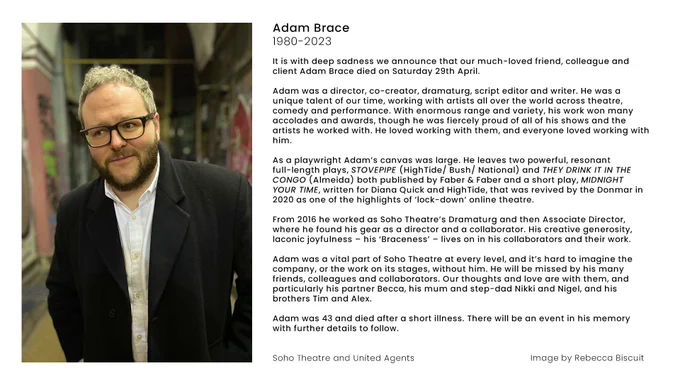 Photograph of Adam Brace at Soho Theatre. A white man in his early 40s, with grey hair, a dark brown beard and brown glasses. He is smiling and stood in a corridor wearing a black coat and a white shirt. The text beside it is Soho Theatre and United Agents statement and can be found on the Soho Theatre website through the link in the Tweet.
