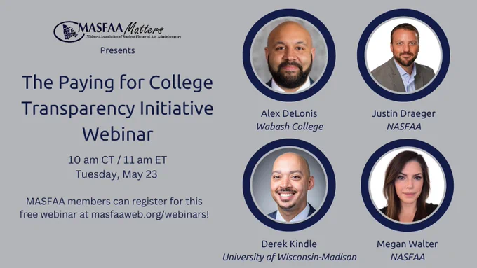 The image provides the webinar title, and the date and time it will start. It also includes pictures of the four speakers: Alex DeLonis, Wabash College, Justin Draeger, NASFAA, Derek Kindle, University of Wisconsin-Madison, and Megan Walter, NASFAA