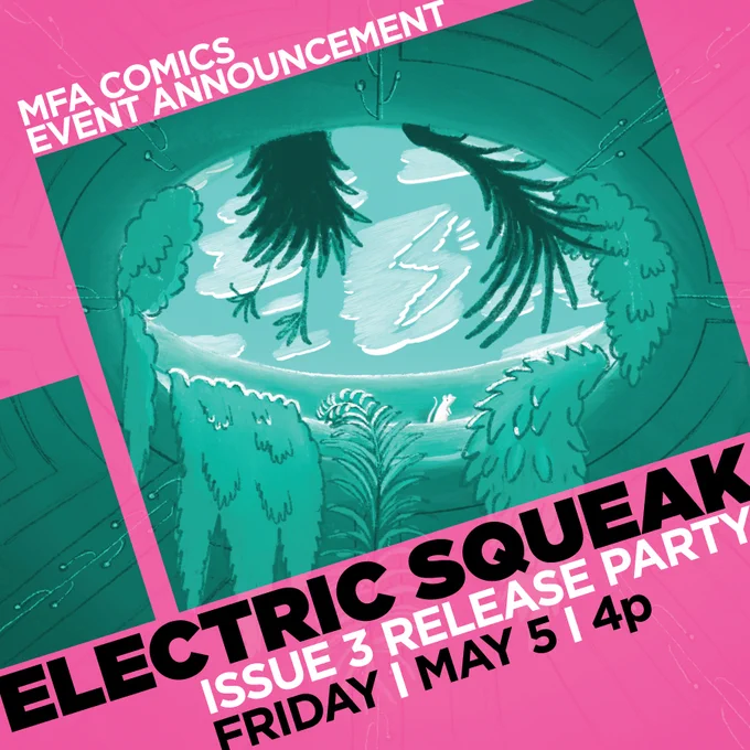 A pink tile with a green graphic of a window looking up to a sky with the initials ES in the clouds. Black and white text reads MFA Comics Event Announcement Electric Squeak Issue 3 Release Party Friday May 5 4P.