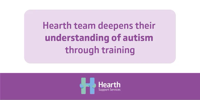 Hearth Support Services Team Deepens Their Understanding of Autism Through Training