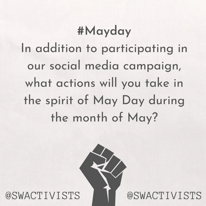 An image with text: "#Mayday
In addition to participating in our social media campaign, what actions will you take in the spirit of May Day during the month of May?"