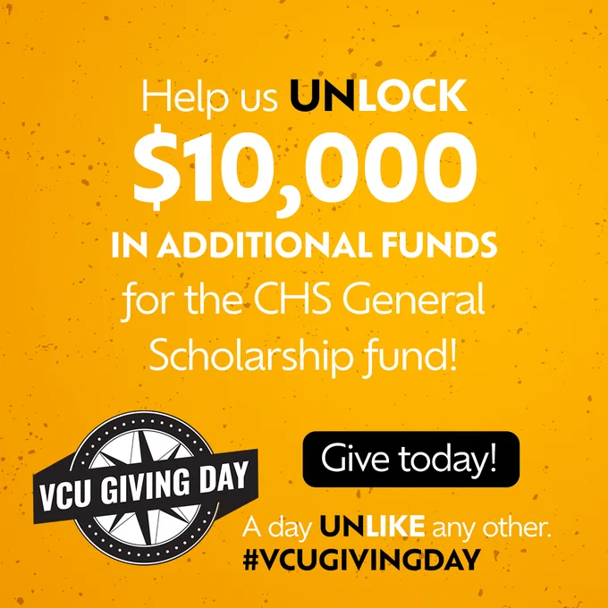 Help us UNLOCK $10,000 In additional funds for the CHS General Scholarship Fund! - Give Today - VCU Giving Day - A day unlike any other - #VCUGivingDay