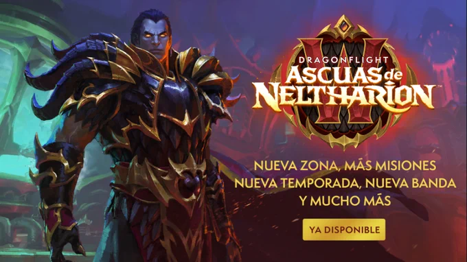 Imagen promocional del Parche "Ascuas de Neltharion", de World of Warcraft. Aparece el logo del parche en el lado derecho y a lado izquierdo la forma humana de Neltharion.
"Nueva Zona, más misiones, nueva temporada, nueva banda y mucho más. Ya disponible"