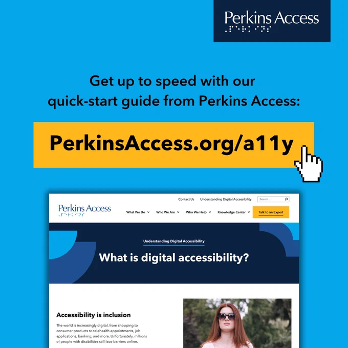 Screenshot of the “What is digital accessibility” web page on Perkins Access. Text: Get up to speed with our quick-start guide from Perkins Access: PerkinsAccess.org/a11y. Perkins Access.