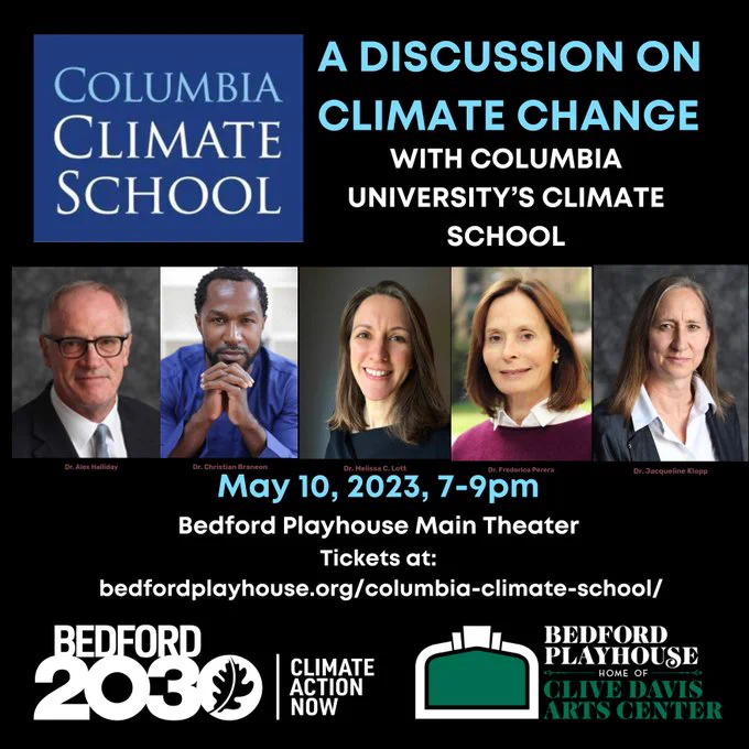May 10 Panel Discussion on Climate Change with Columbia Climate School Experts Hosted by Bedford 2030 and Bedford Playhouse