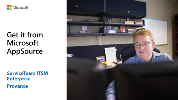 Text reads: “Get it from Microsoft AppSource. ServiceTeam ITSM Enterprise. Provance” Image: IT service desk agent working from behind two monitors
