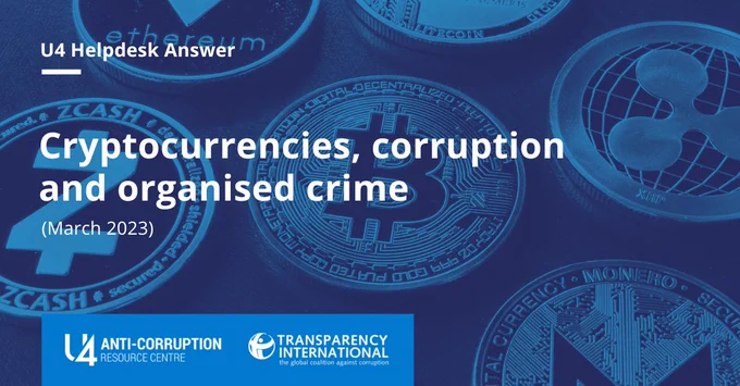 Anti-Corruption Helpdesk. Cryptocurrencies, corruption and organised crime: Implications of the growing use of cryptocurrencies in enabling illicit finance and corruption. Transparency International.
