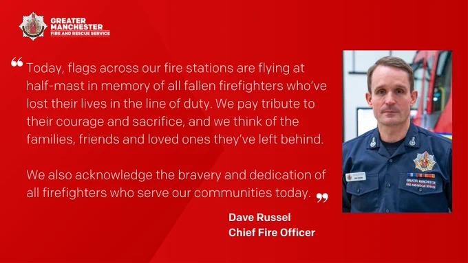 Man in fire service uniform in front of fire engine. Graphic text reads, '"Today, flags across our fire stations are flying at half-mast in memory of all fallen firefighters who’ve lost their lives in the line of duty. We pay tribute to their courage and sacrifice, and we think of the families, friends and loved ones they’ve left behind.   We also acknowledge the bravery and dedication of all firefighters who serve our communities today." Dave Russel Chief Fire Officer.'