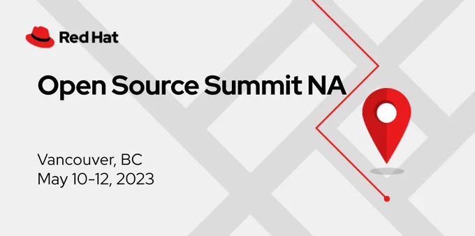 Open Source Summit NA, Vancouver, BC, May 10-12, 2023