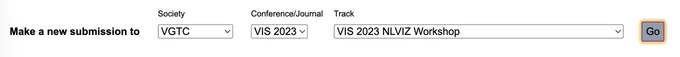 PCS submission system (https://new.precisionconference.com/) with the options Society: CGTC, Conference/Journal: VIS 2023, and Track: VIS 2023 NLVIZ Workshop and a "Go" button that starts a paper submission to the workshop.