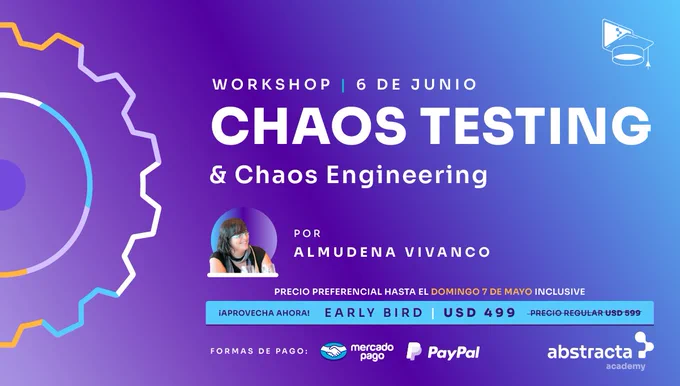 Workshop de Chaos Testing y Chaos Engineering con Almudena Vivanco - Abstracta Academy