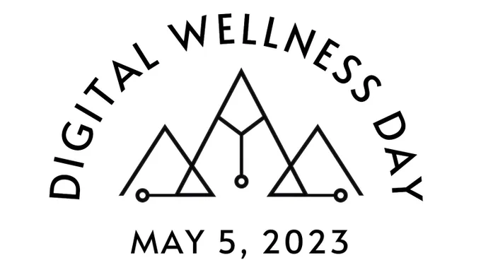 Digital Wellness Day, May 5 2023