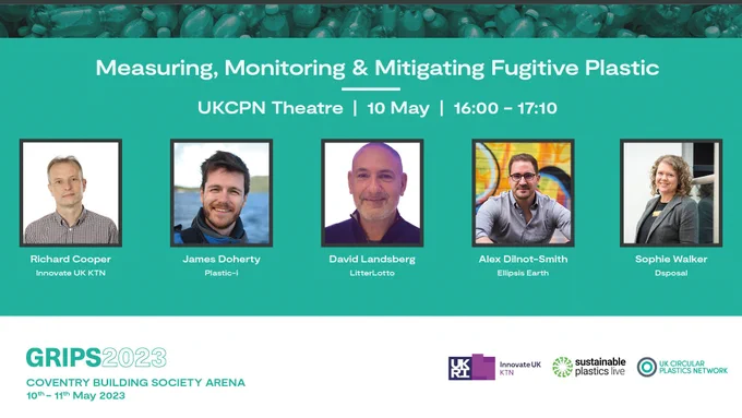 Banner for the Measuring, Monitoring & Mitigating Fugitive Plastic talk with Sophie Walker and 4 others. Taking place on the UKCPN Theatre on the 10th of May from 16:00-17:10. 