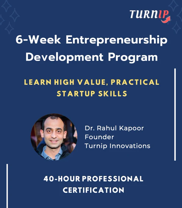 Turnip has launched a 6-Week Entrepreneurship Development Program! This program will help you learn highly practical entrepreneurship skills.

It is useful for all students, faculty and professionals to get exposed to fundamental entrepreneurship concepts in a hands-on way. No prior knowledge or pre-requisites are there.