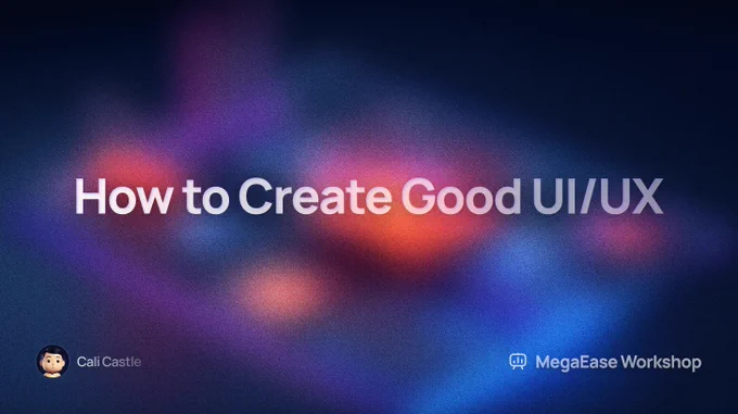 Cali 的 MegaEase 分享会宣传图，主题是"如何创造好的 UI 和 UX"