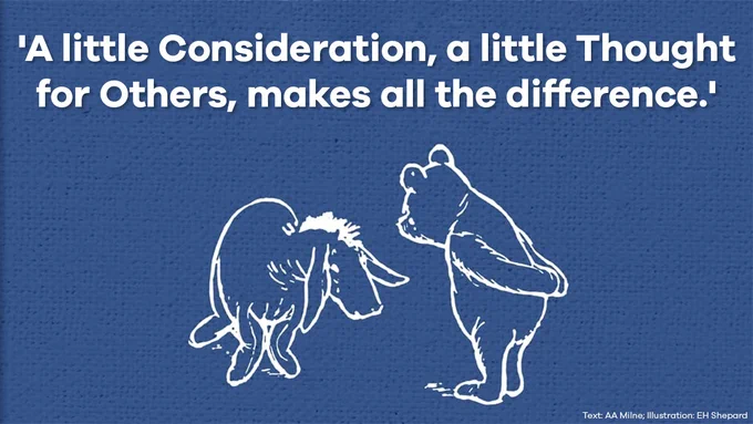 An illustration of Eeyore and Winnie-the-Pooh below a quote from Eeyore: 'A little Consideration, a little Thought for Others, makes all the difference'