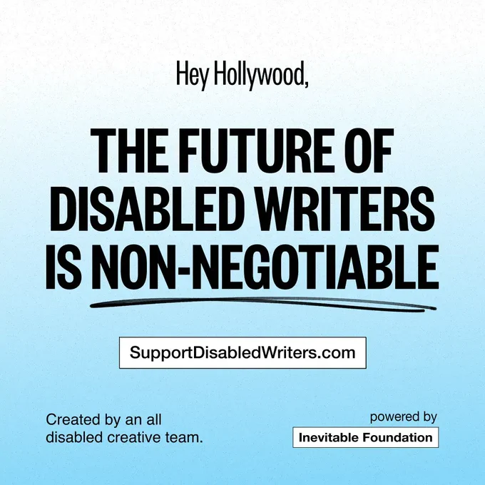 Image Description: Blue and white gradient background with black text that reads: The future of disabled writers is non-negotiable. The word "non-negotiable" is underlined twice with black marker. Followed by text: SupportDisabledWriters.com Created by an all disabled creative team, powered by Inevitable Foundation.