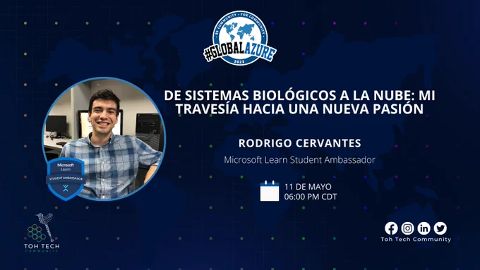 "De sistemas biológicos a la nube: Mi travesía hacia una nueva pasión" - Rodrigo Cervantes