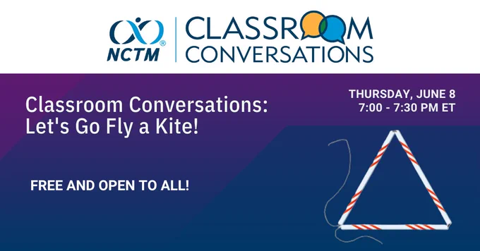 Classroom Conversations Graphic: Let's Go Fly a Kite! Free and open to all Thursday, June 8 7:00-7:30 pm ET