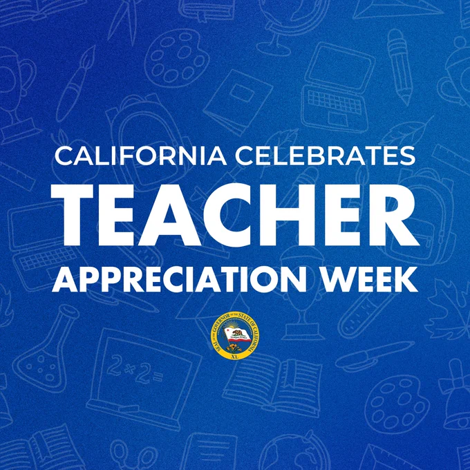 CALIFORNIA CELEBRATES TEACHER APPRECIATION WEEK
