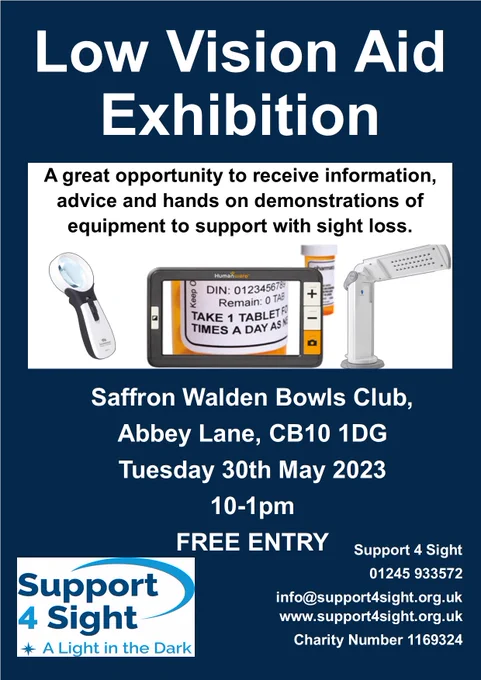 Low Vision Aid Exhibition blue poster. A great opportunity to receive information, advice and hands on demonstrations of equipment to support with sight loss. Abbey Lane Bowls Club, CB10 1DG
Tuesday 30th May 2023 10am-1pm
Free Entry