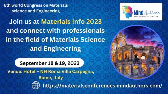 Welcome to Materials Info 2023, the 6th World Congress on Materials Science and Engineering! This year’s event will be held on September 18th and 19th, 2023 with the theme “Materials Innovation and Impact” at the NH Roma Villa Carpegna Hotel in the beautiful city of Rome, Italy.