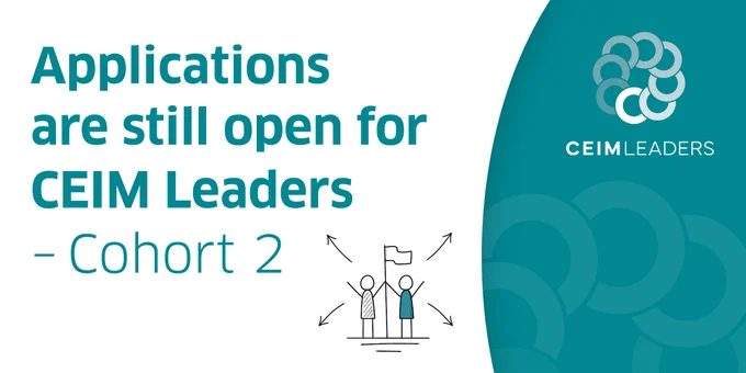 Applications are still open for CEIM Leaders - Cohort 2