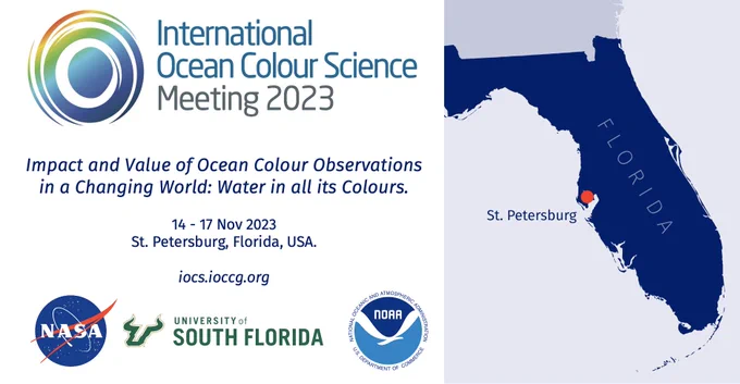 International Ocean Colour Science Meeting 2023 logo. Theme: impact and value of ocean colour observations in a changing world: water in all its colours. The date and location as listed in the tweet. Sponsor logos for NASA, USF, and NOAA, and a map pin of St. Petersburg on the west coast of Florida in the USA.