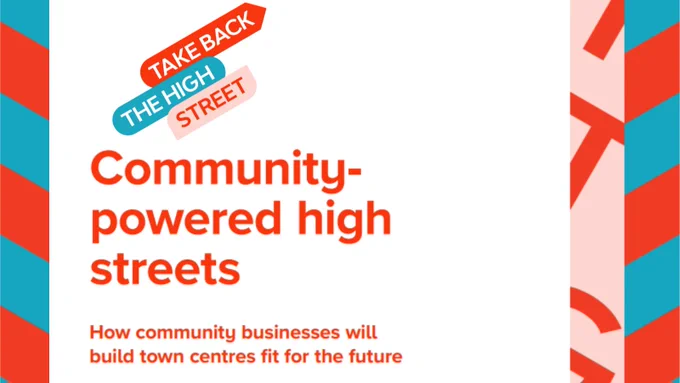 Community Powered high streets report front cover with stacked Take Back the High Street logo 