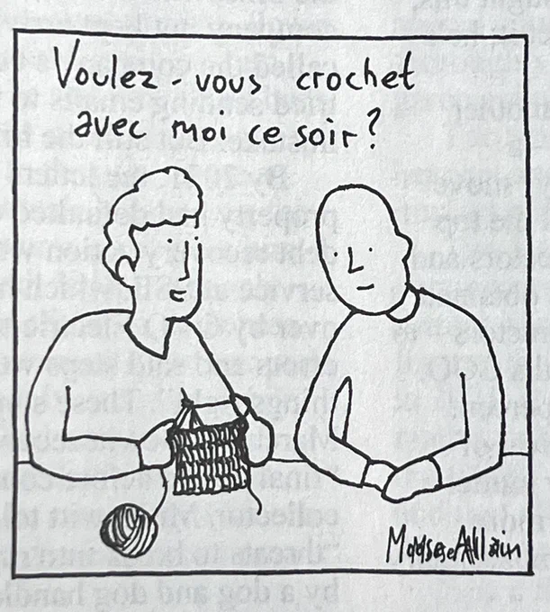 Cartoon shows two people sitting together, the one on the left, who is apparently knitting or something, smiles at the other and says “Voulez-vous crochet avec moi ce soir?”