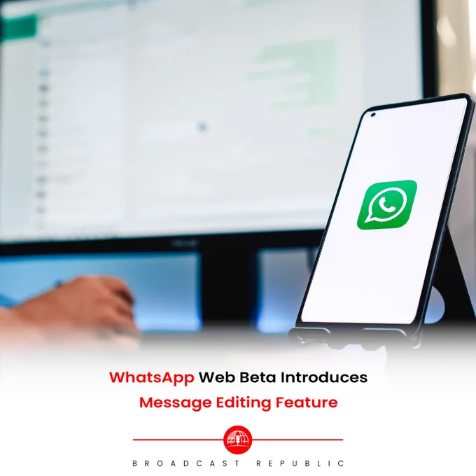WhatsApp Web Beta Introduces Message Editing Feature