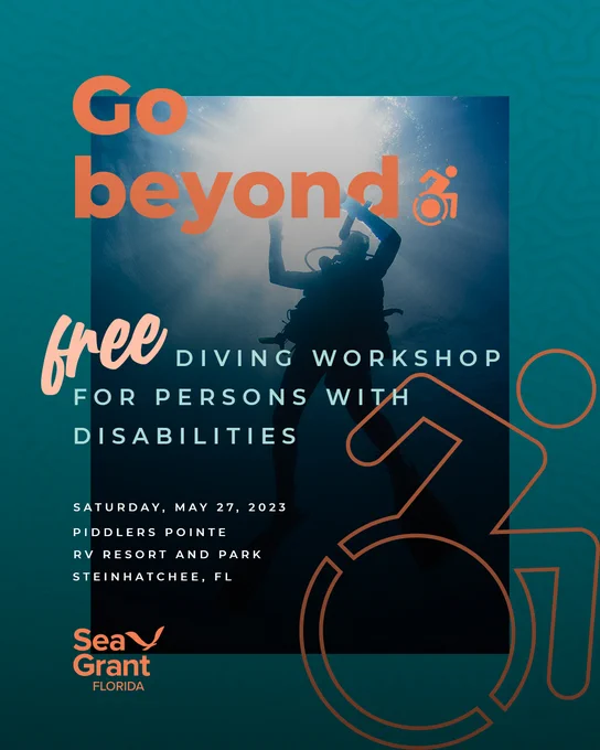 Workshop flyer with the headline "Go Beyond: Free Diving Workshop for Persons with Disabilities" this Saturday, May 27, 2023, at Piddlers Pointe RV Resort and Park. Steinhatchee, FL