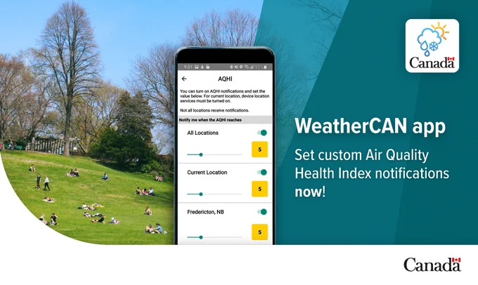 App user setting notifications at 5. Text: WeatherCAN app
Set custom Air Quality Health Index notifications now!
